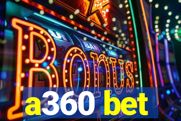 a360 bet